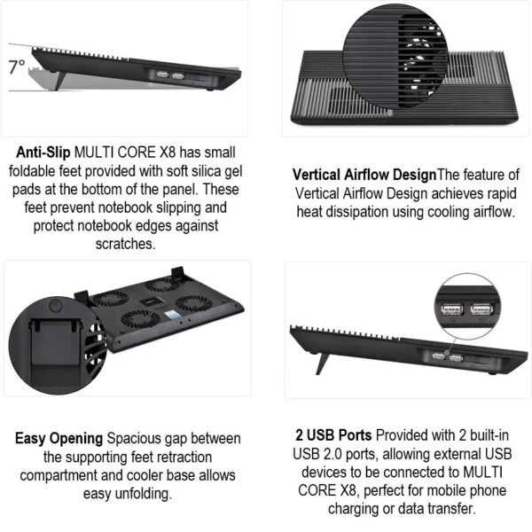 2025/12/1000381265.jpg DeepCool MULTI CORE X8 Laptop Cooler With 4×100mm Fans, Aluminum Panel, Multi-Core Control, 53.4 CFM, 23 dB, USB Hub, Anti-Slip Feet, Up To 17-Inch Laptops, Dual Viewing Angles | BLACK