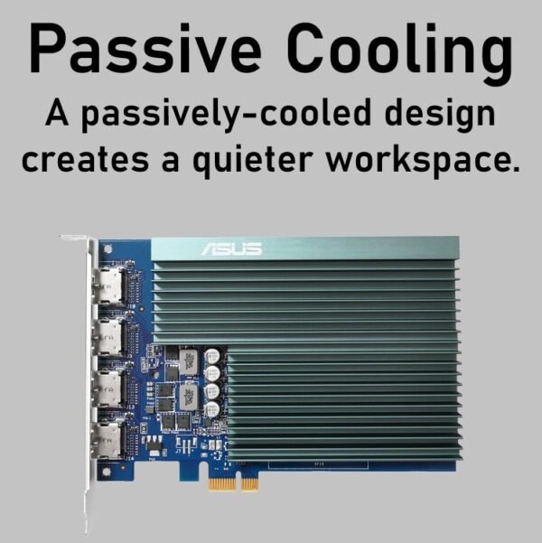 2025/12/1000392597.jpg ASUS GeForce® GT 730 Graphics Card With 2GB GDDR5, 4x HDMI 4K Output, Passive Cooling, Single-Slot Design, PCIe 2.0, GPU Tweak II, Windows 11 Support